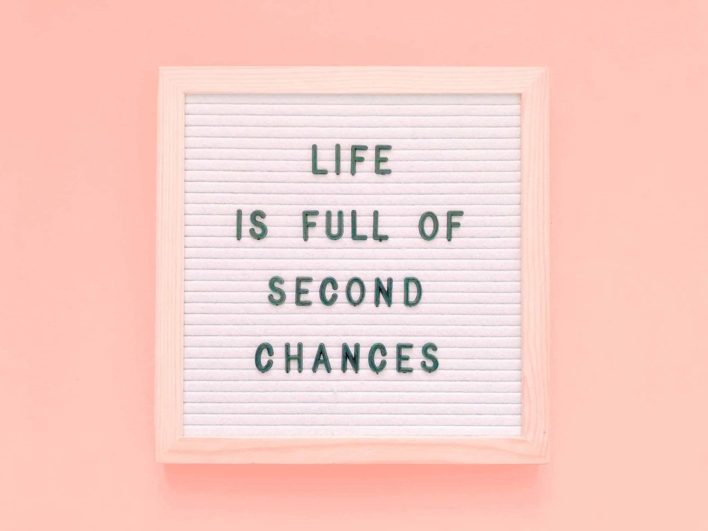 life is full of second chances inspirational message life quote new start new beginnings fresh starts t20 QK2yyj scaled