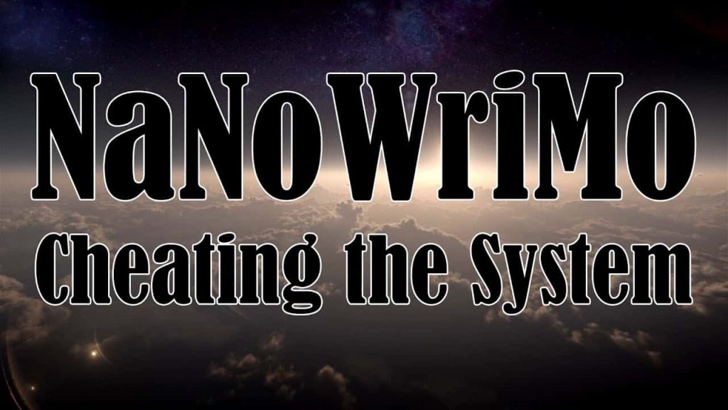 NaNoWriMo Cheating the System
